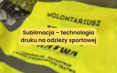 Sublimacja – technologia druku na odzieży sportowej