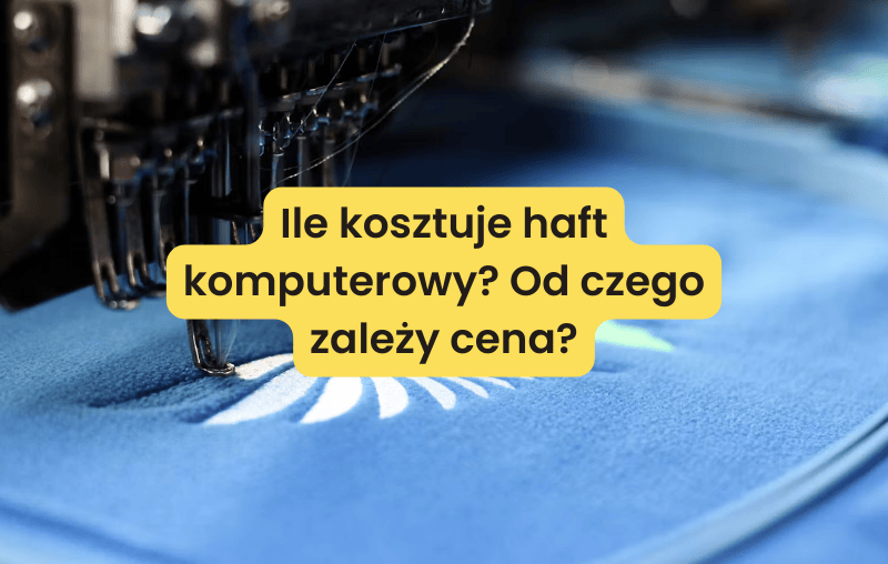 Ile kosztuje haft komputerowy_ Od czego zależy cena_
